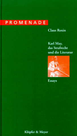 Karl May, das Strafrecht und die Literatur