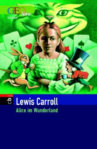 Alice im Wunderland. GEOlino-Edition