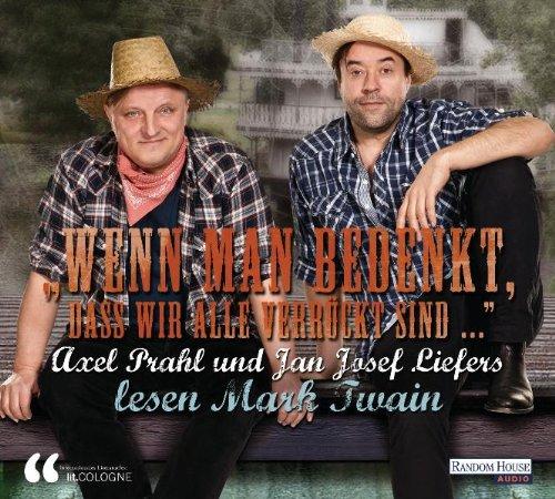 "Wenn man bedenkt, dass wir alle verrückt sind..." - Axel Prahl und Jan Josef Liefers lesen Mark Twain