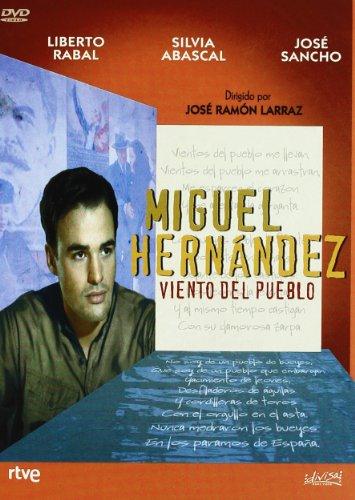 Miguel Hernandez ( Miguel Hernández: Viento del Pueblo )