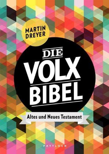 Die Volxbibel: Altes und Neues Testament