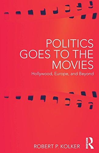 Politics Goes to the Movies: Hollywood, Europe, and Beyond