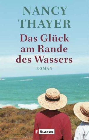 Das Glück am Rande des Wassers: Roman