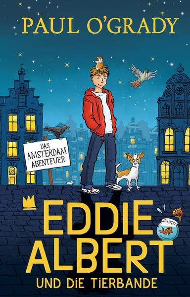 Eddie Albert und die Tierbande 1.: Das Amsterdam-Abenteuer