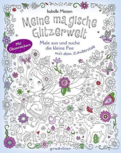 Meine magische Glitzerwelt – Male aus und suche die kleine Fee mit dem Zauberstab