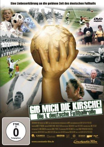 Gib mich die Kirsche! - Die 1. deutsche Fußballrolle