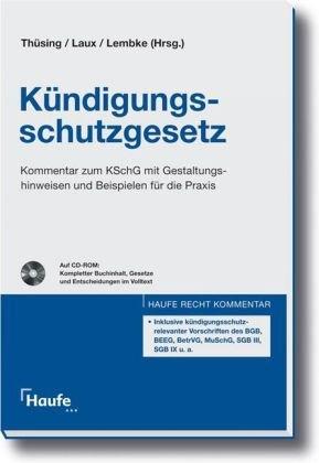 Kündigungsschutzgesetz: Kommentar zum KSchG mit Gestaltungshinweisen und Beispielen für die Praxis