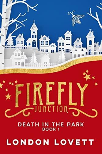 Death in the Park (Firefly Junction, Band 1)