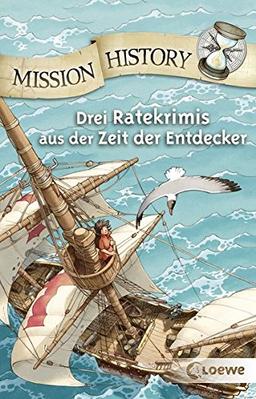 Mission History: Drei Ratekrimis aus der Zeit der Entdecker