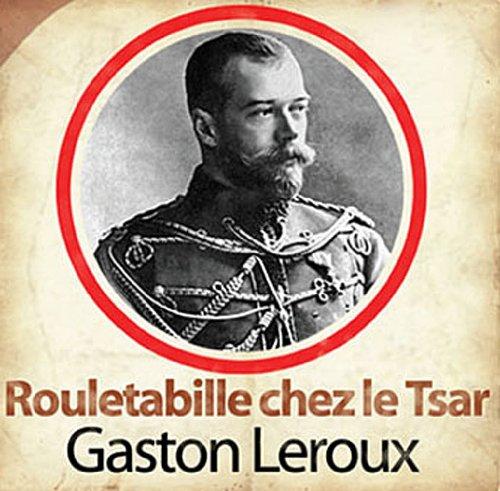 Rouletabille chez le tsar