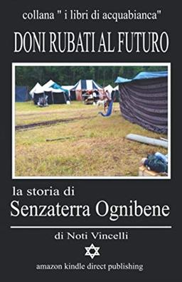 Doni rubati al futuro (I libri di Acquabianca, Band 6)