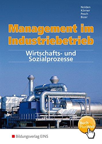 Management im Industriebetrieb: Wirtschafts- und Sozialprozesse: Schülerband