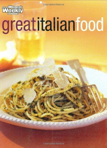 Great Italian Food ("Australian Women's Weekly" Home Library)