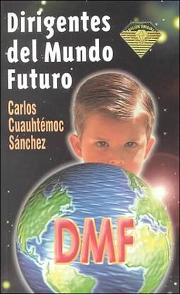 Dirigentes del Mundo Futuro / Leaders of the Future World