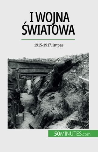 I wojna światowa (Tom 2): 1915-1917, impas