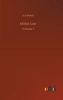 All But Lost: Volume 1