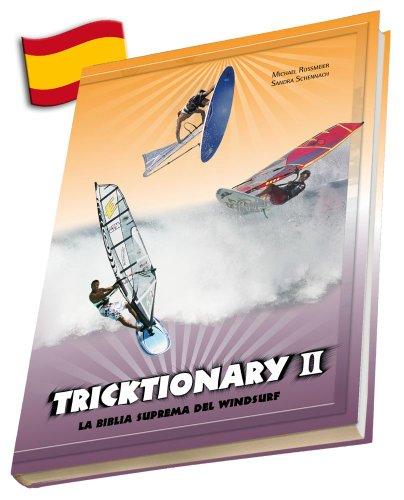 Tricktionary 2: La biblia suprema del windsurf - Edicion Espanola