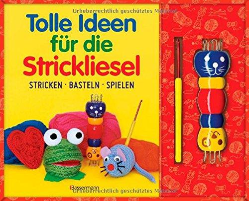 Tolle Ideen für die Strickliesel-Set: Stricken - Basteln - Spielen. Buch mit Strickliesel aus Holz und Holzstäbchen