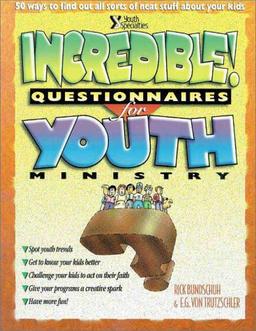 Incredible! Questionnaires for Youth Ministry