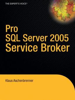 Pro SQL Server 2005 Service Broker (Expert's Voice)