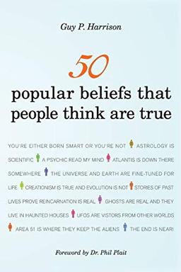 50 Popular Beliefs That People Think Are True (50 Series)