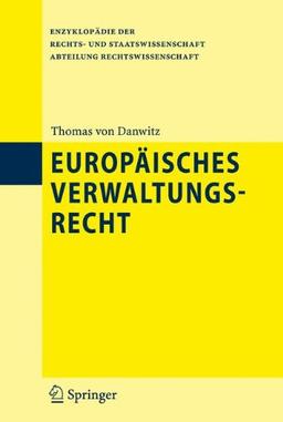 Europäisches Verwaltungsrecht (Enzyklopädie der Rechts- und Staatswissenschaft)