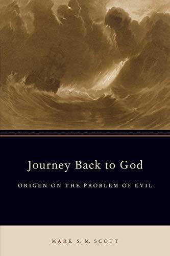 Journey Back to God: Origen on the Problem of Evil (AAR Academy)