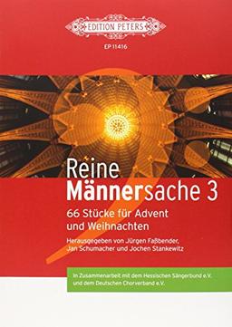 Reine Männersache 3: 66 Stücke für Advent und Weihnachten