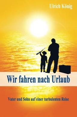 Wir fahren nach Urlaub