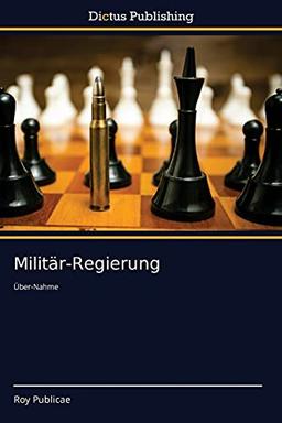 Militär-Regierung: Über-Nahme