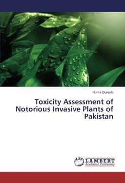 Toxicity Assessment of Notorious Invasive Plants of Pakistan