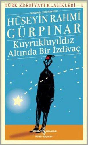 Kuyrukluyildiz Altinda Bir Izdivac: Günümüz Türkcesiyle: Türk Edebiyatı Klasikleri - 1