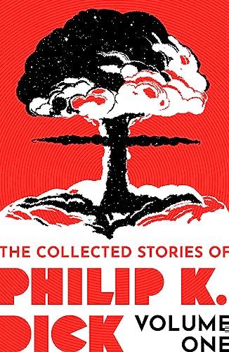 The Collected Stories of Philip K. Dick Volume 1