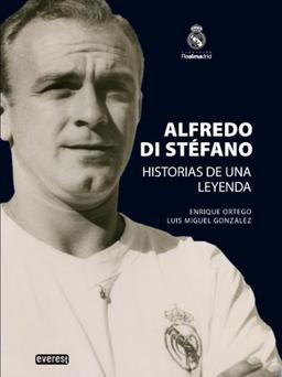 Di Stefano : historia de una leyenda (Biografías Real Madrid)