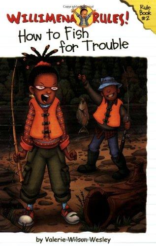 Willimena Rules!: How to Fish for Trouble - Book #2: Rule Book #2