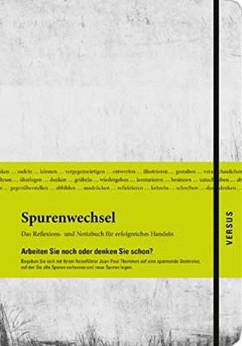 Spurenwechsel: Das Reflexions- und Notizbuch für erfolgreiches Handeln