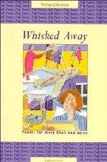 Whisked Away: Poems for More than One Voice (Cambridge Reading)