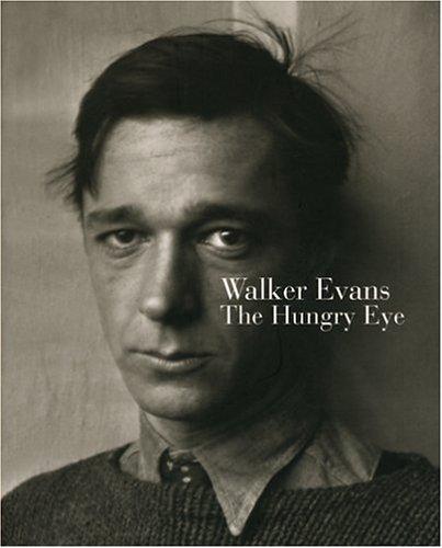 Walker Evans: The Hungry Eye