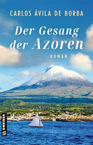 Der Gesang der Azoren: Roman