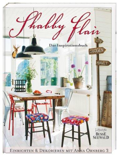 Shabby Flair: Das Inspirationsbuch