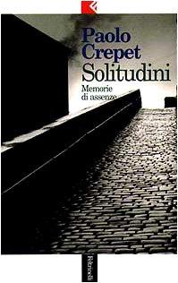 Solitudini. Memorie di assenze (Serie bianca)