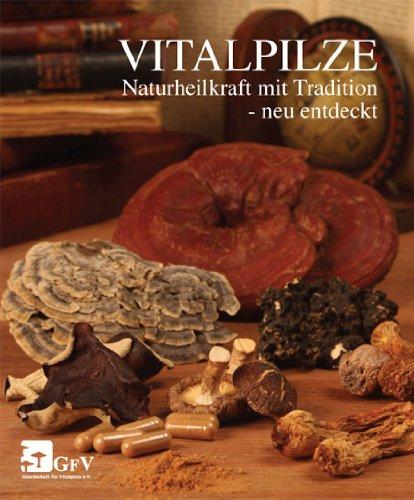 Bosse, A: Vitalpilze - Naturheilkraft mit Tradition - neu en