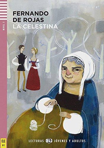 La Celestina: Buch mit Audio-CD B1. Buch + Audio-CD (Lecturas ELI Jóvenes Y Adultos)