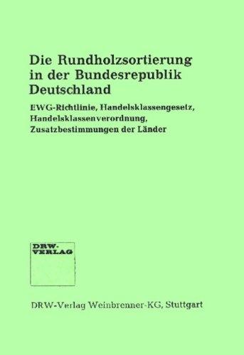 Die Rundholzsortierung in der Bundesrepublik Deutschland