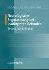 Neurologische Begutachtung bei inadäquaten Befunden