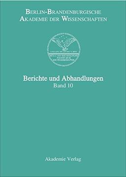 Berlin-Brandenburgische Akademie der Wissenschaften, Berichte und Abhandlungen, Band 10