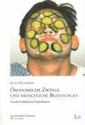 Ökonomische Zwänge und menschliche Beziehungen: Soziales Verhalten im Kapitalismus