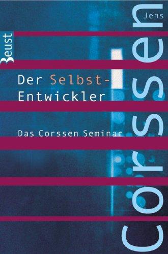 Der Selbst-Entwickler: Das Corssen Seminar