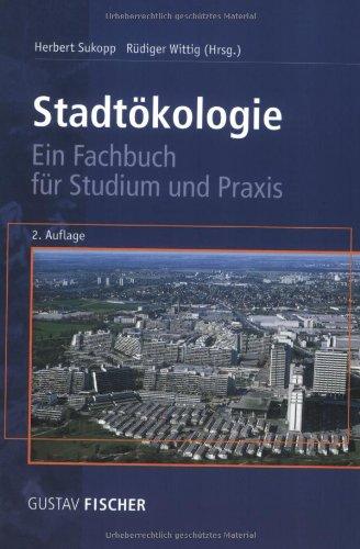 Stadtökologie: Ein Fachbuch für Studium und Praxis