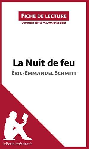 La Nuit de feu d'Eric-Emmanuel Schmitt (Fiche de lecture) : Analyse complète et résumé détaillé de l'oeuvre